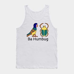 Ba Humbug Ancient Egypt Humor 𓅽 𓆣 Tank Top